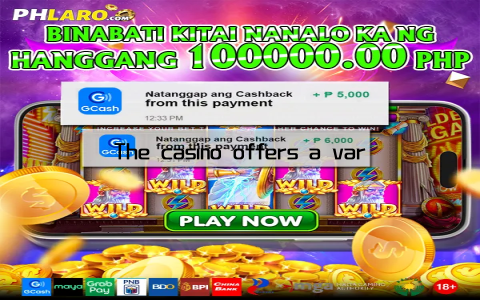The casino offers a variety of bonuses and promotions that enhance the gaming experience